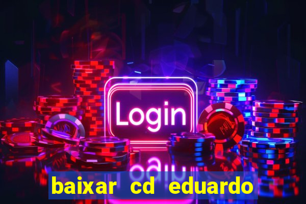 baixar cd eduardo costa 2023